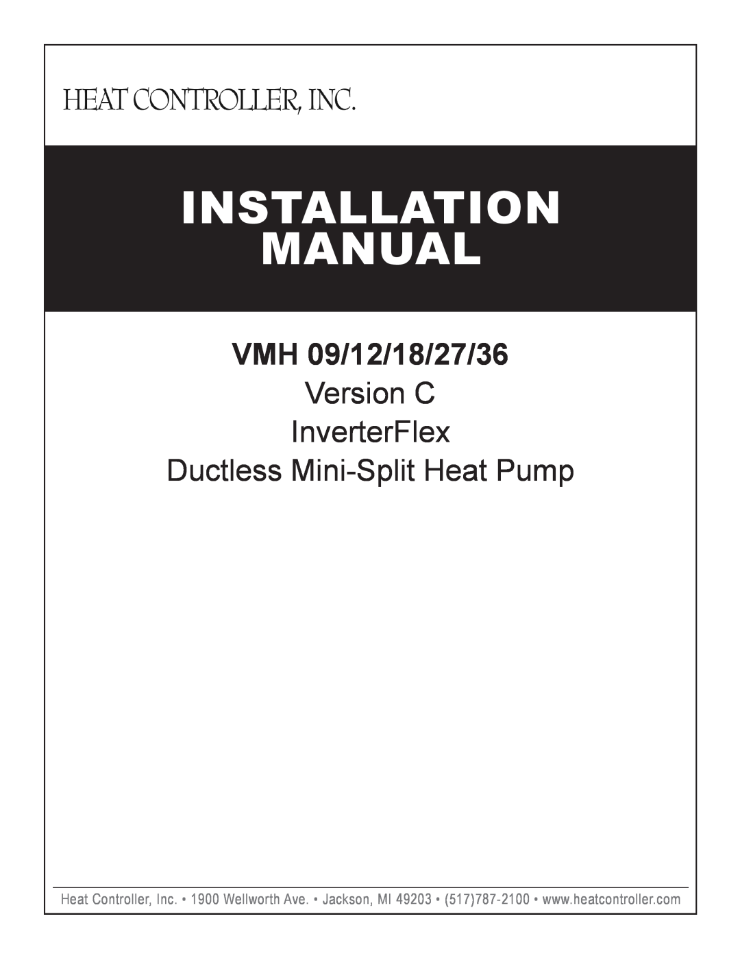 Heat Controller VMH 18, VMH 27, VMH 36 installation manual Installation Manual, VMH 09/12/18/27/36, Version C InverterFlex 