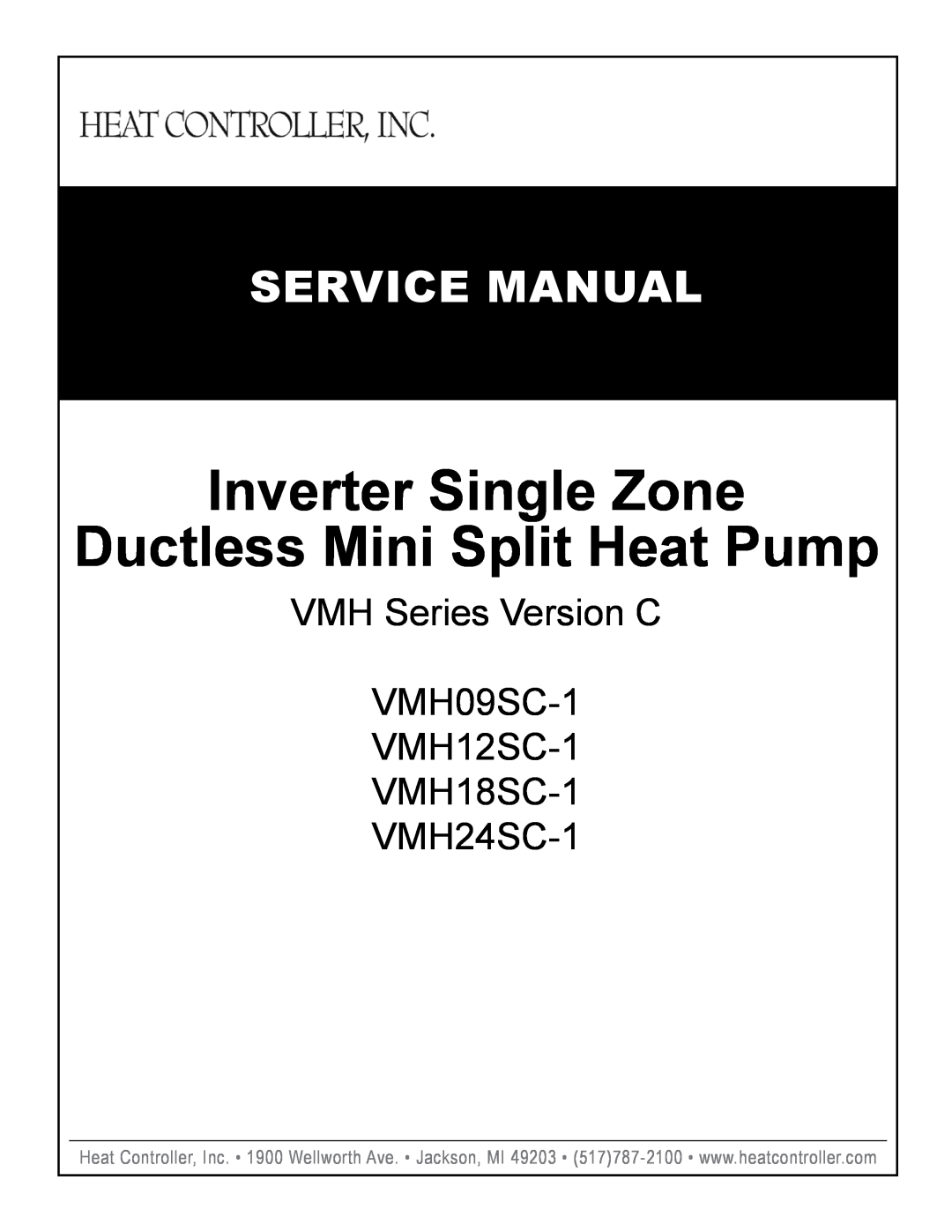 Heat Controller VMH12SC-1 service manual Inverter Single Zone, Ductless Mini Split Heat Pump, VMH18SC-1 VMH24SC-1 
