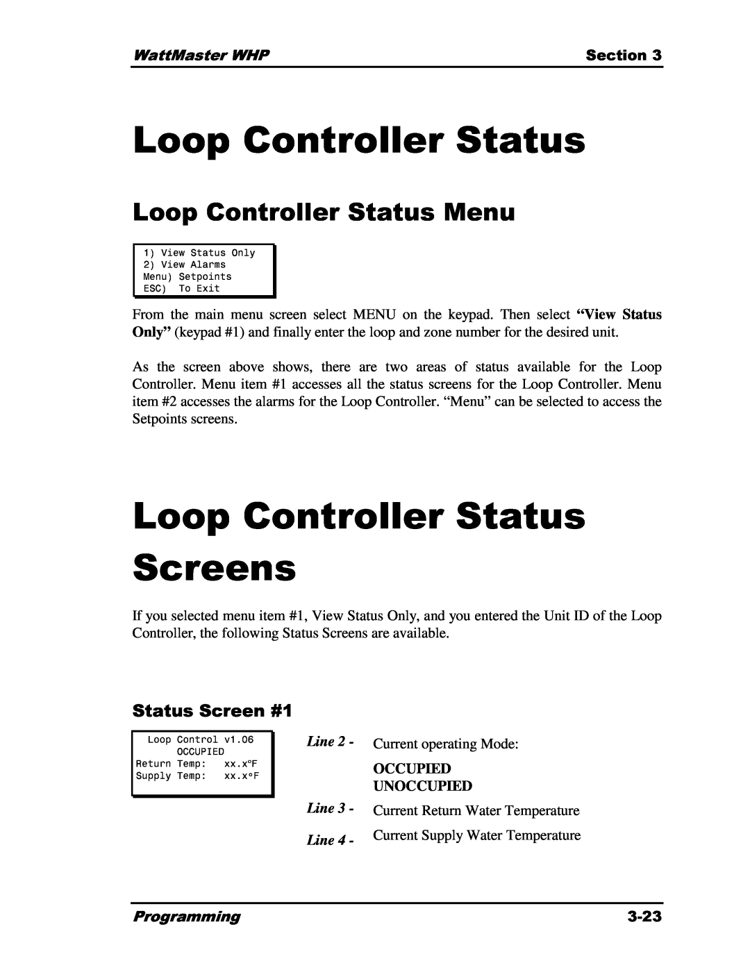 Heat Controller Water Source Heat Pump Loop Controller Status Screens, Loop Controller Status Menu, Supply, Temp:xx.xF 