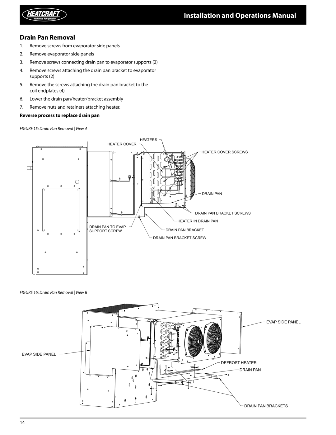 Heatcraft Refrigeration Products PRO3 manual Drain Pan Removal, Reverse process to replace drain pan 