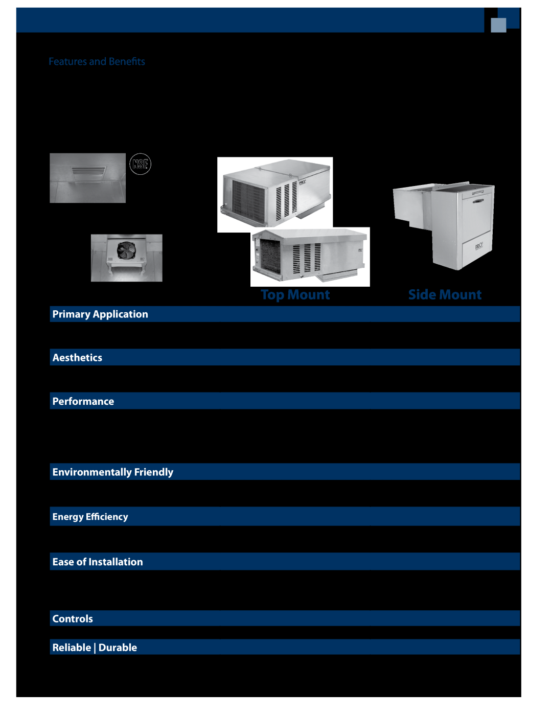 Heatcraft Refrigeration Products PTN, PTT Features and Benefits, Top Mount, Side Mount, Primary Application, Aesthetics 