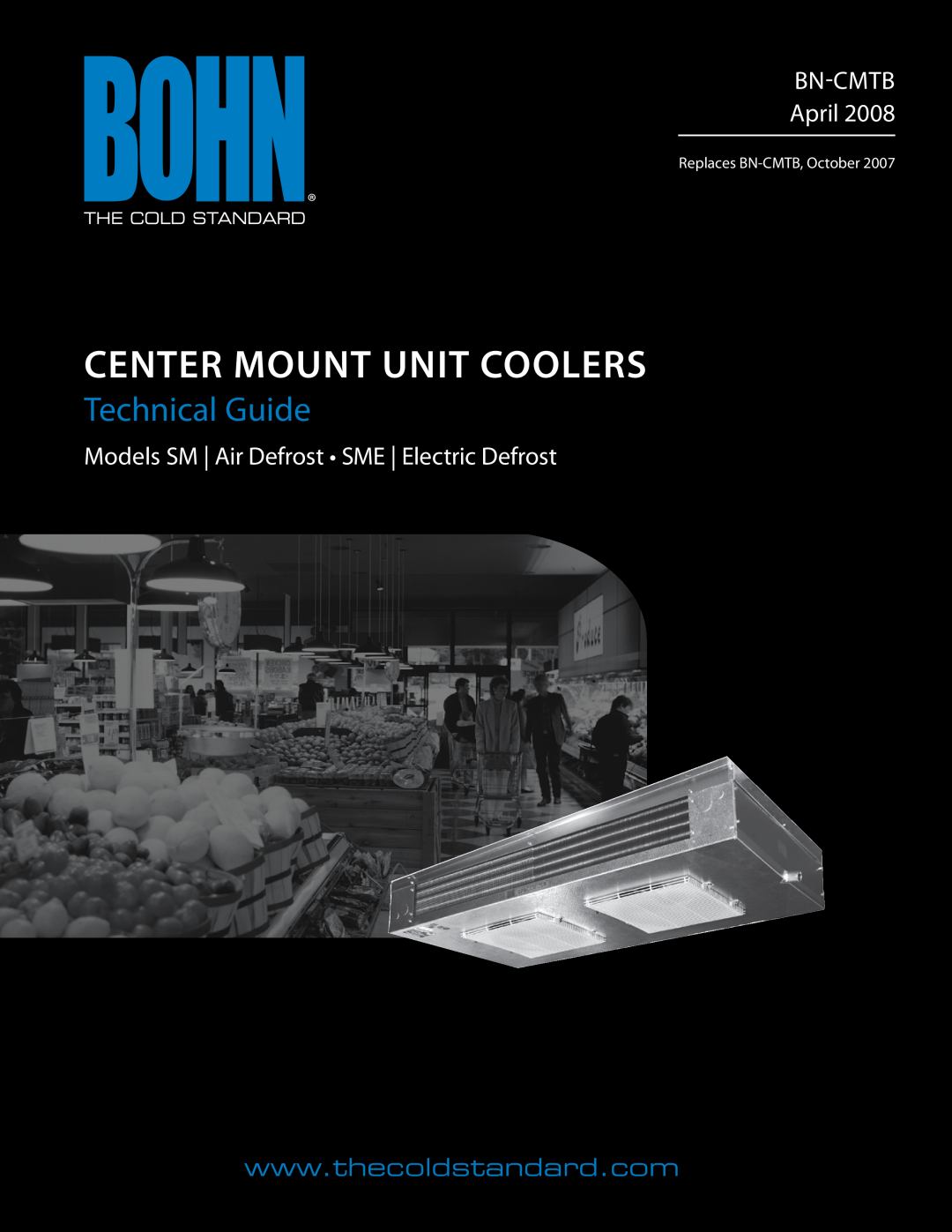 Heatcraft Refrigeration Products SME manual Replaces BN-CMTB,October, center mount unit coolers, Technical Guide 