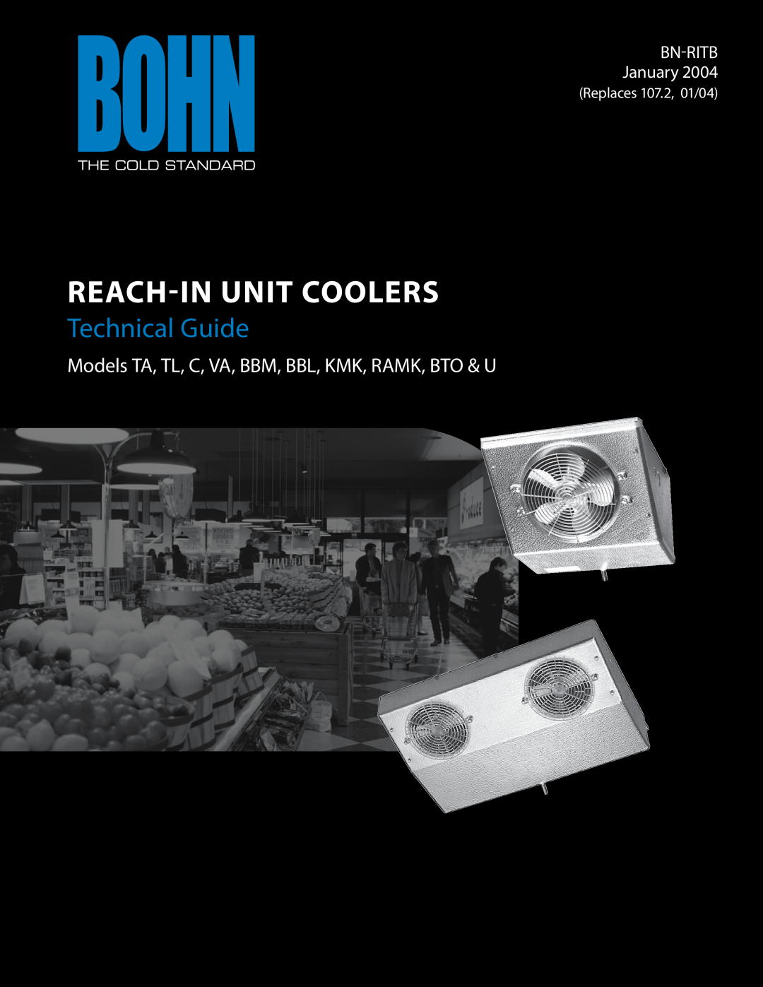 Heatcraft Refrigeration Products TA manual Reach-InUnit Coolers, Technical Guide, BN-RITB January, Replaces 107.2, 01/04 