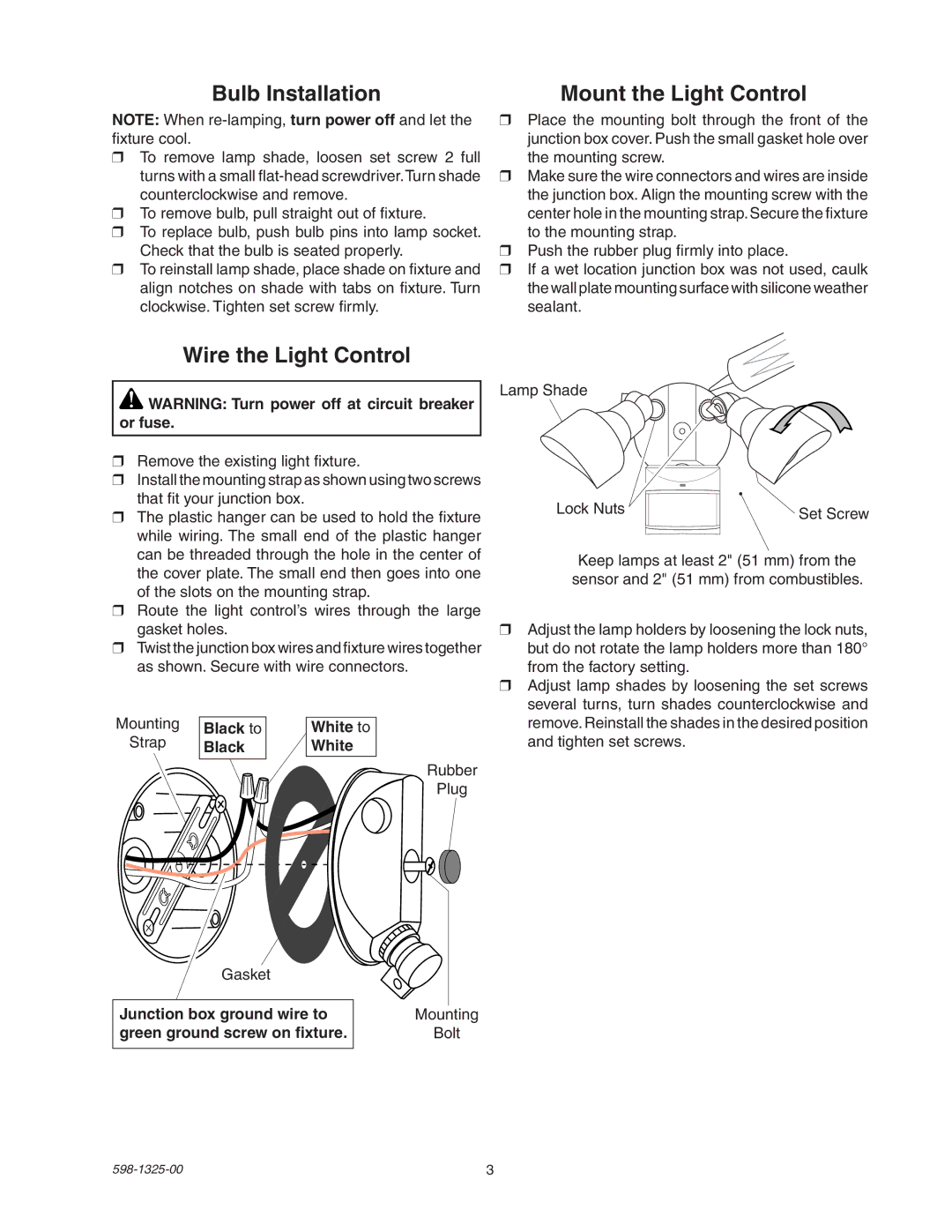 Heath Zenith 2LBL3, 2LBL4 Mounting Black to White to Strap, Junction box ground wire to, Green ground screw on fixture 