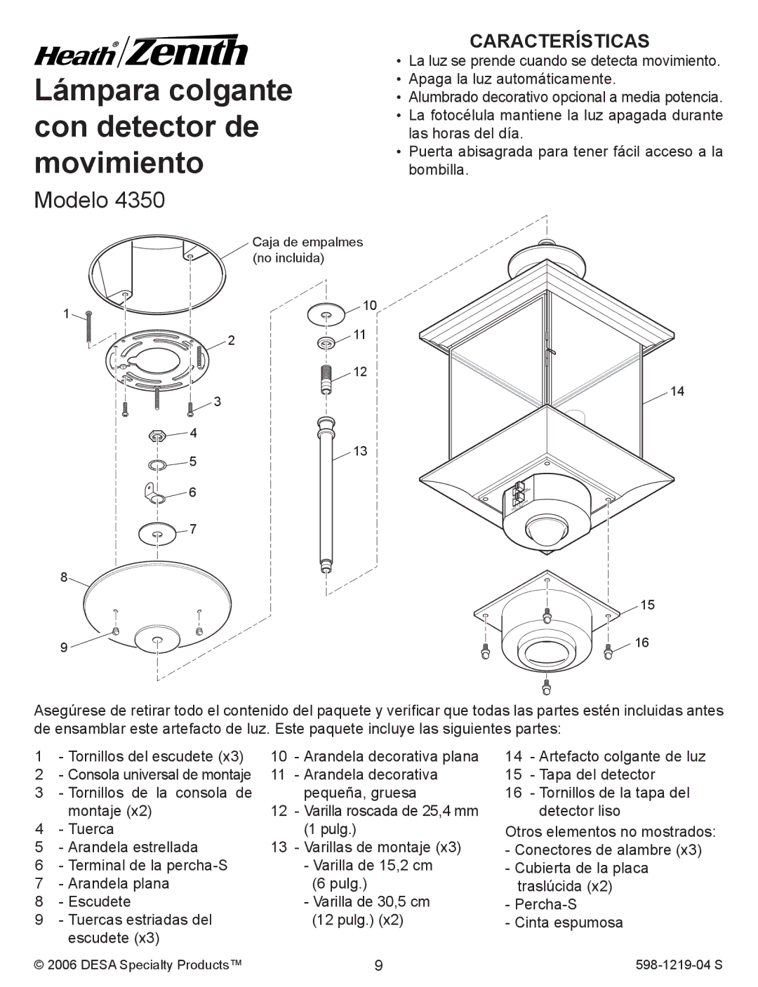 Heath Zenith 4350 manual Características, Arandela decorativa, Tornillos de la consola de Pequeña, gruesa Montaje 