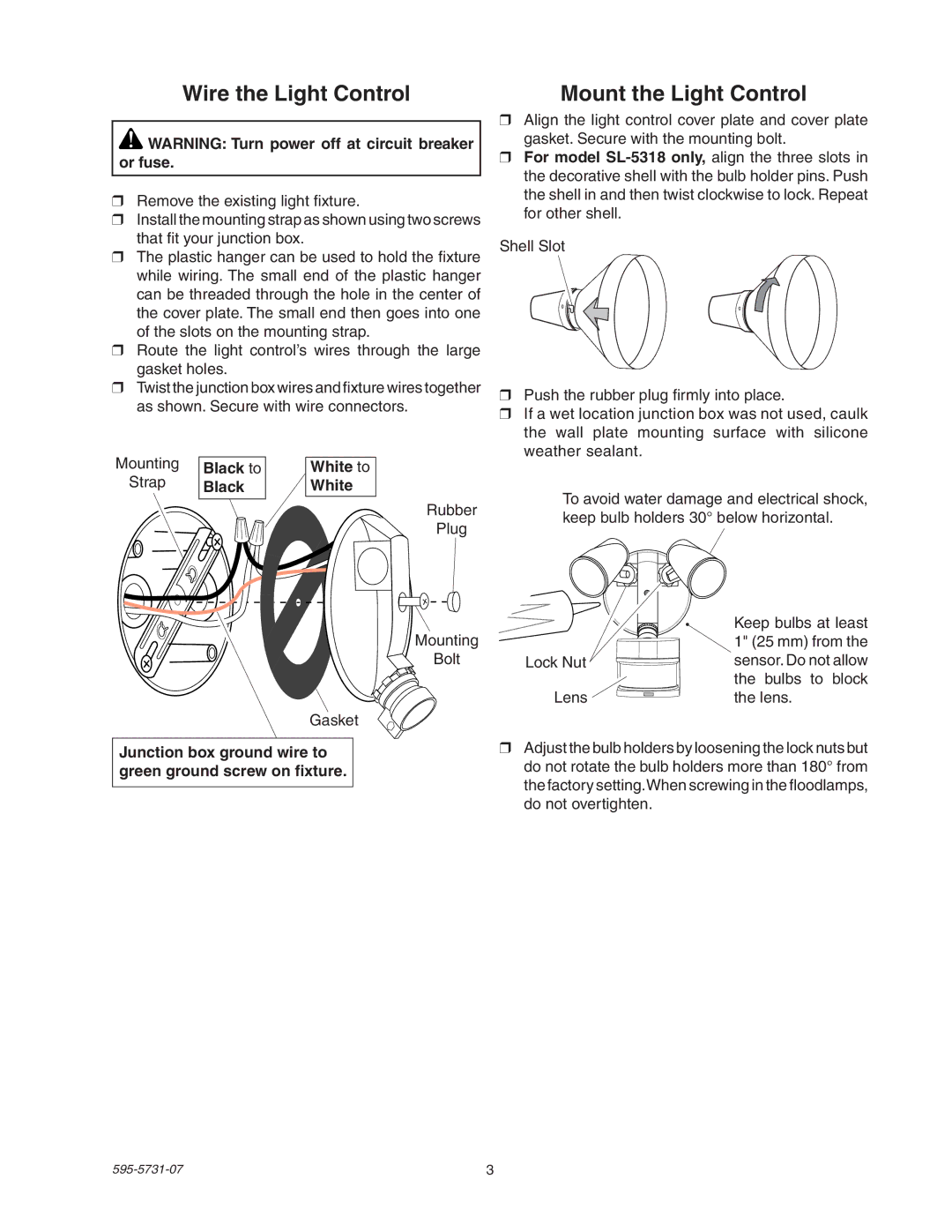 Heath Zenith 5318 manual Mounting Black to White to Strap, Junction box ground wire to green ground screw on fixture 