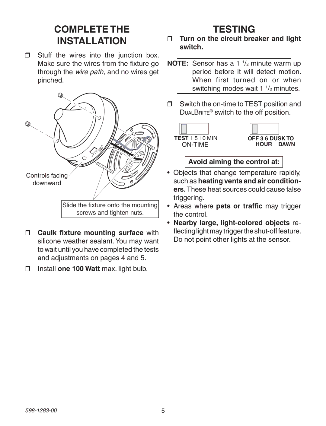 Heath Zenith 598-1283-00 warranty Complete Installation, Testing, Turn on the circuit breaker and light switch 