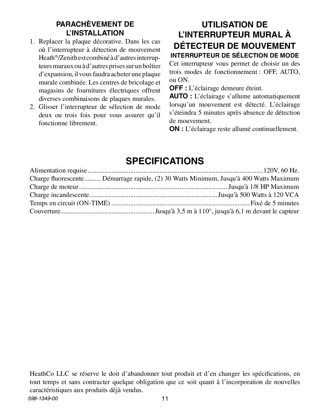 Heath Zenith 6103 Parachèvement DE ’INSTALLATION, Jusquà 1/8 HP Maximum, Jusquà 500 Watts à 120 VCA, Fixé de 5 minutes 