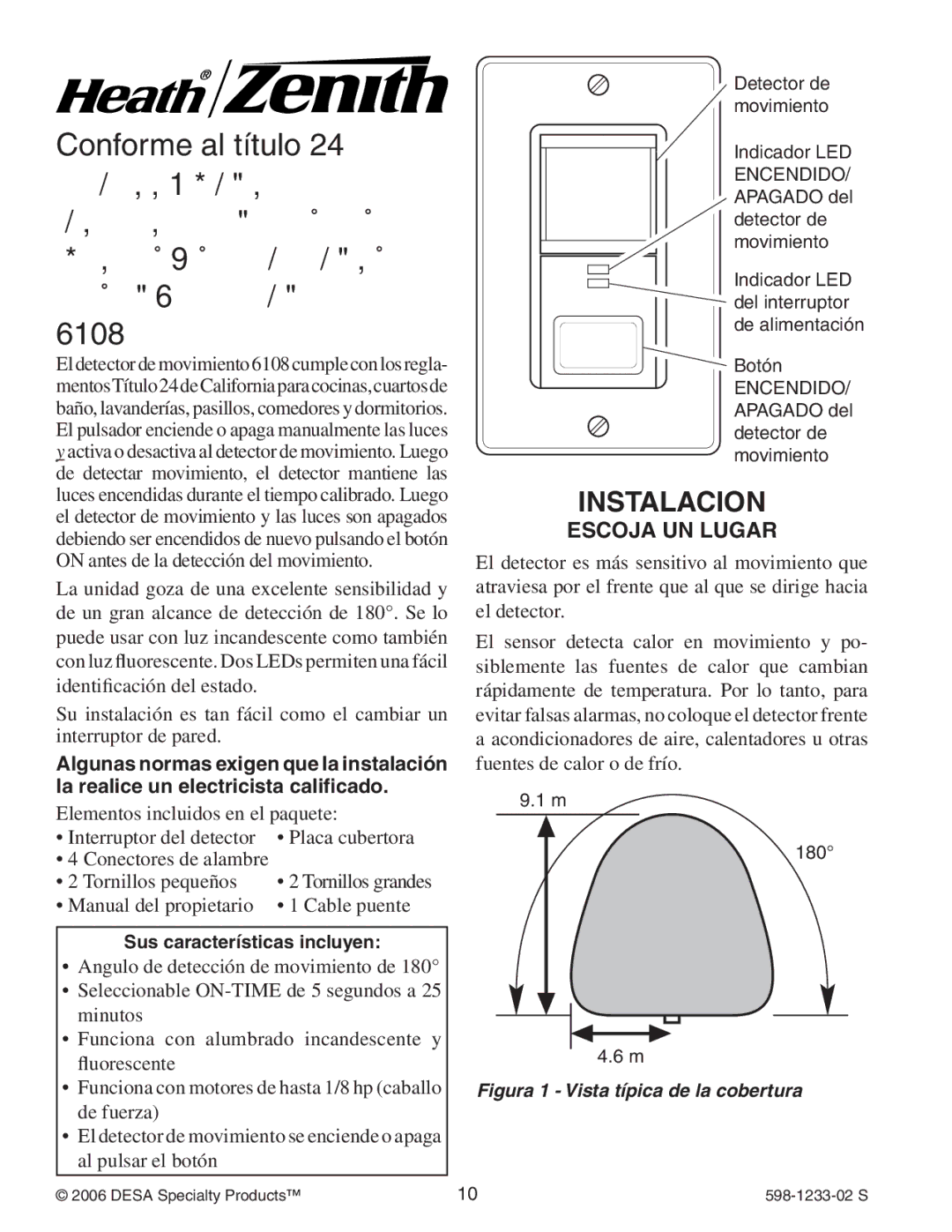 Heath Zenith 6108 owner manual Instalacion, Escoja UN Lugar, Sus características incluyen 