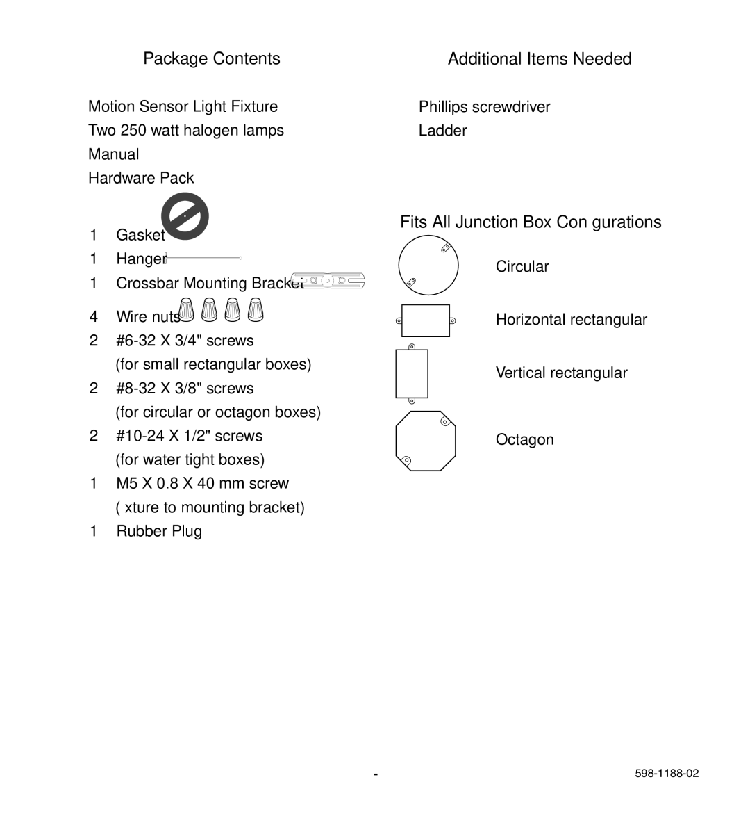 Heath Zenith HD-9260 manual Package Contents Additional Items Needed, Fits All Junction Box Configurations 