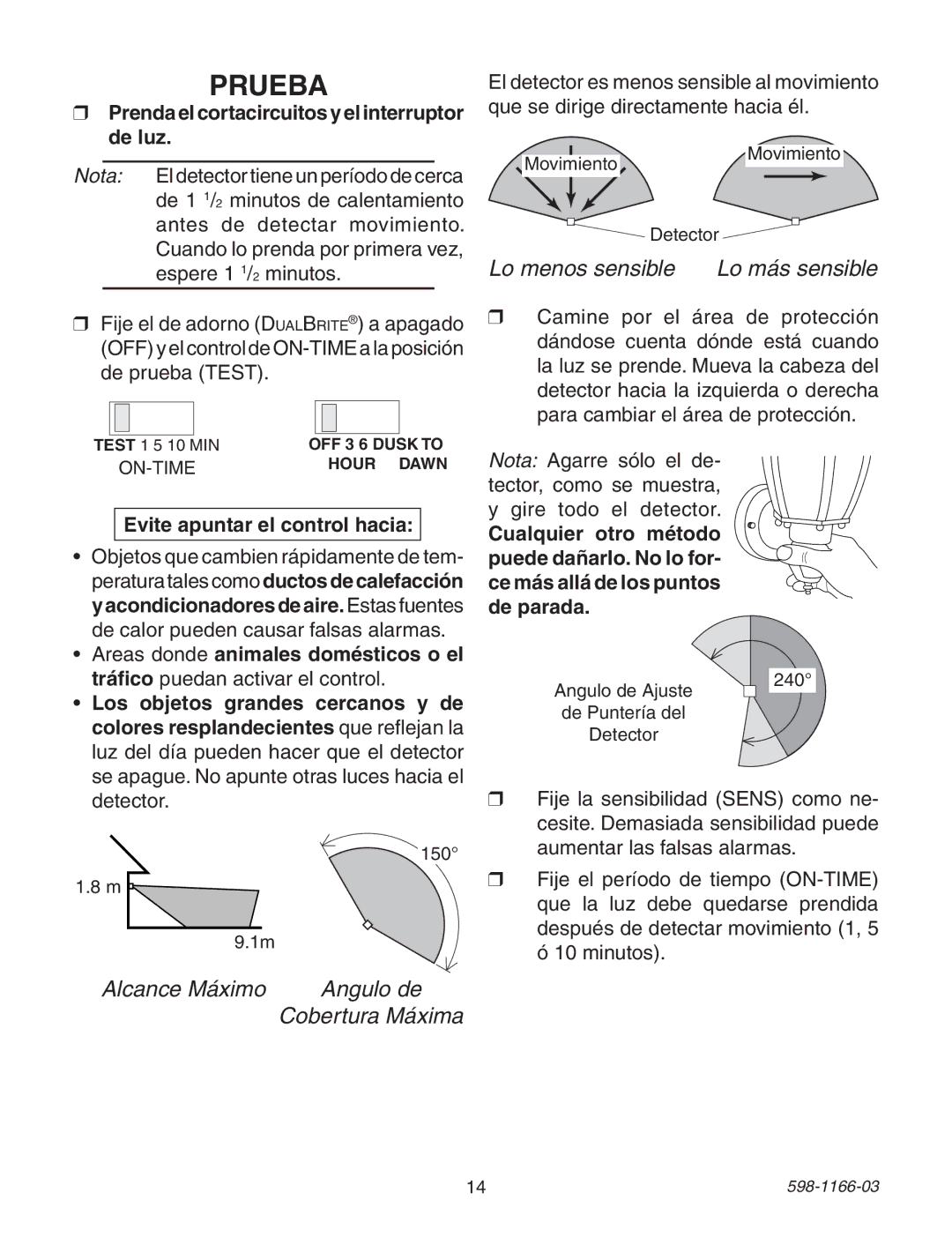 Heath Zenith PF-4129-AZ, PF-4151-AZ Prueba, Prendaelcortacircuitosyelinterruptor de luz, Evite apuntar el control hacia 