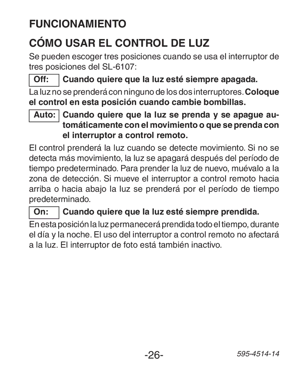 Heath Zenith SL-6107 manual Funcionamiento, Cómo usar el Control de Luz, Off Cuando quiere que la luz esté siempre apagada 