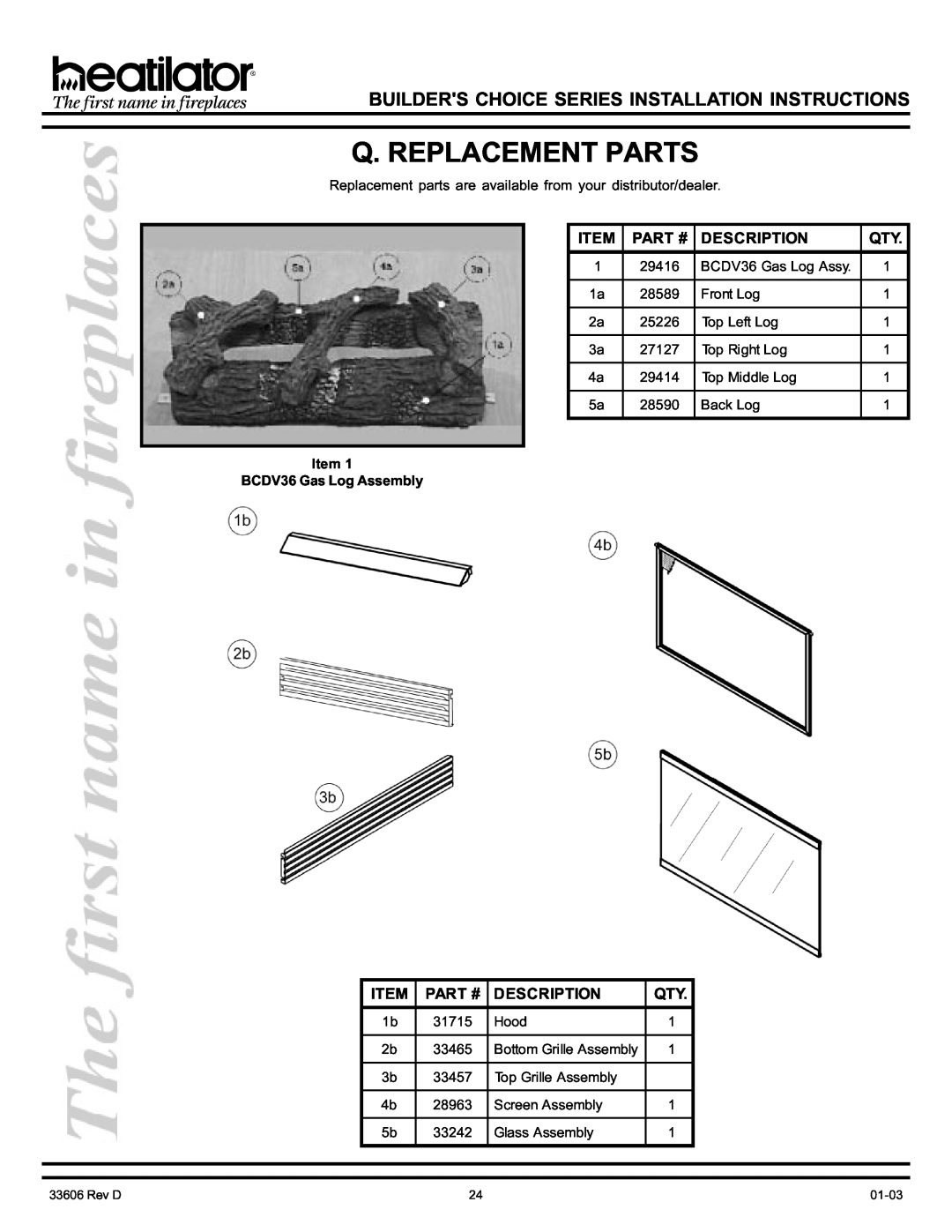 Heatiator manual Q. Replacement Parts, Part #, Description, Item BCDV36 Gas Log Assembly 