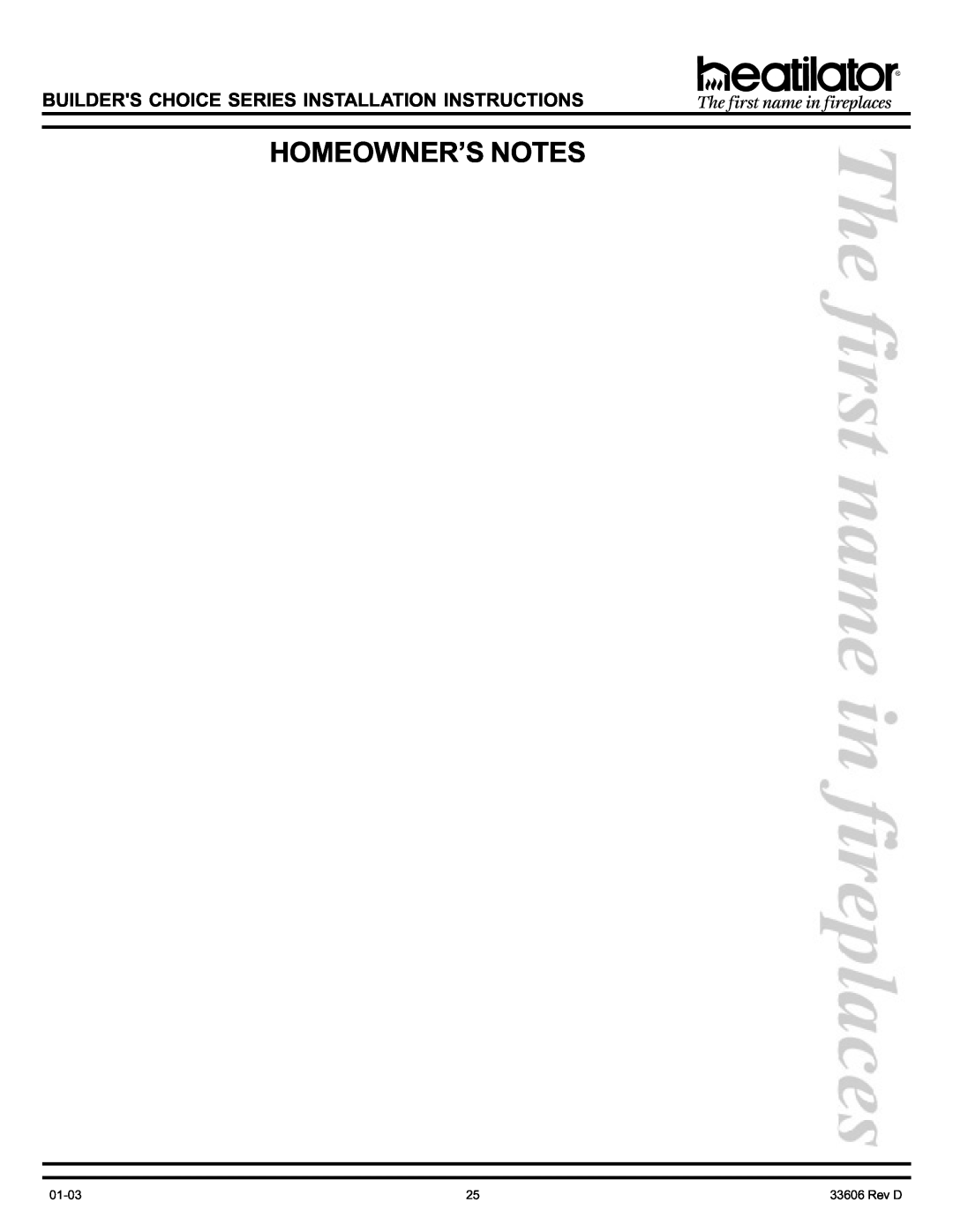 Heatiator BCDV36 manual Homeowner’S Notes, Builders Choice Series Installation Instructions, Rev D 