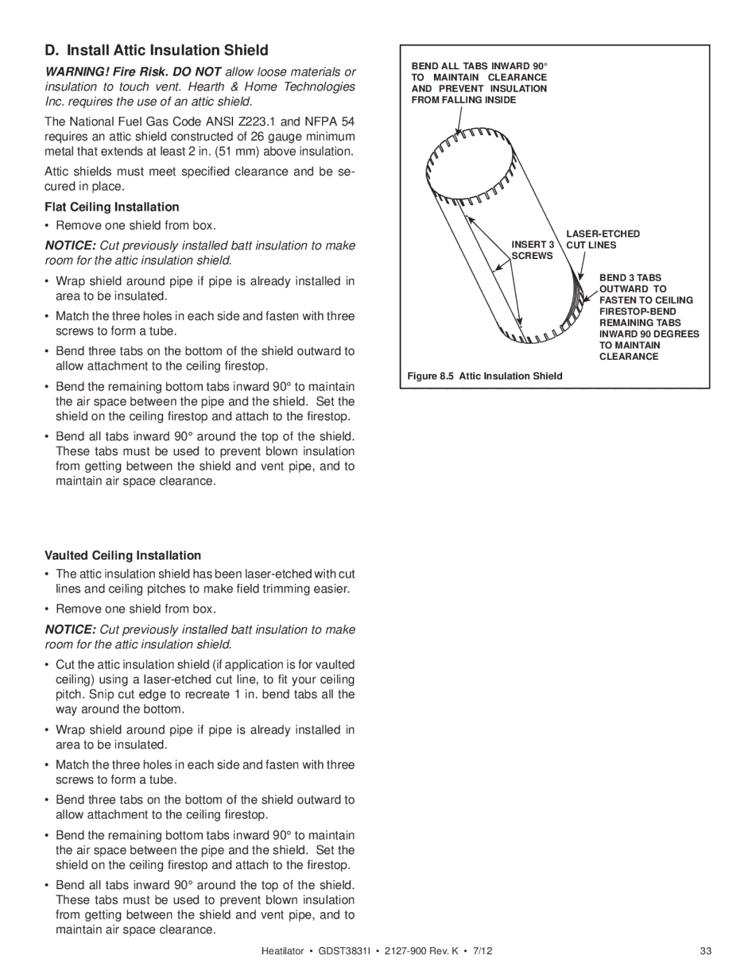 Heatiator GDST3831I owner manual Install Attic Insulation Shield, Flat Ceiling Installation, Vaulted Ceiling Installation 