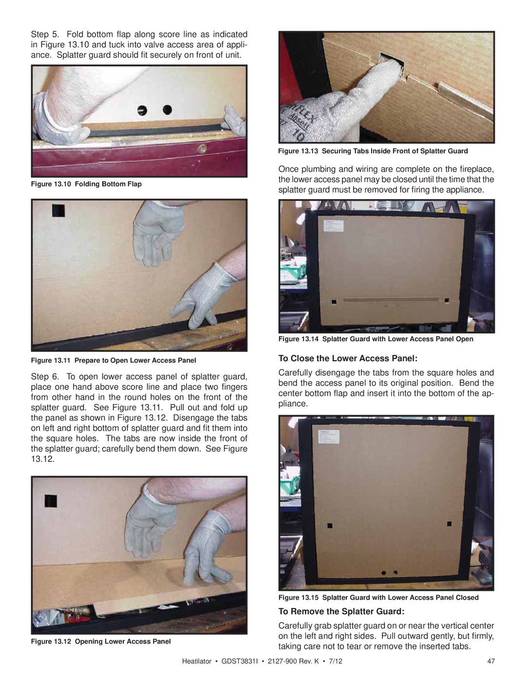 Heatiator GDST3831I owner manual To Close the Lower Access Panel, To Remove the Splatter Guard 