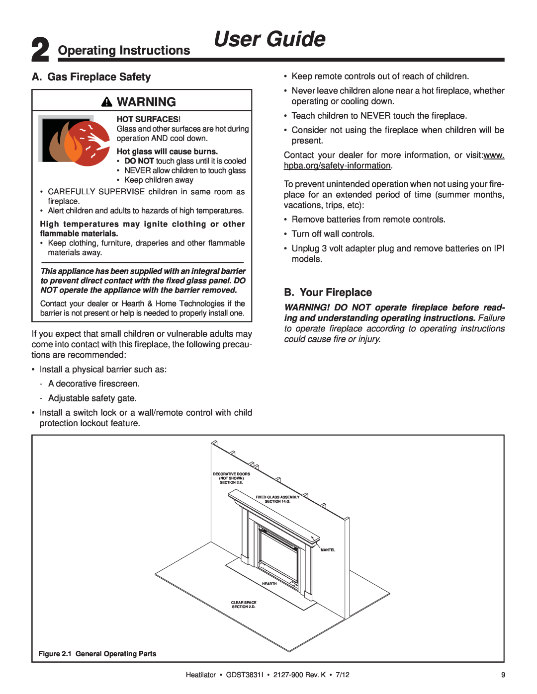 Heatiator GDST3831I owner manual Operating Instructions User Guide, A. Gas Fireplace Safety, B. Your Fireplace 