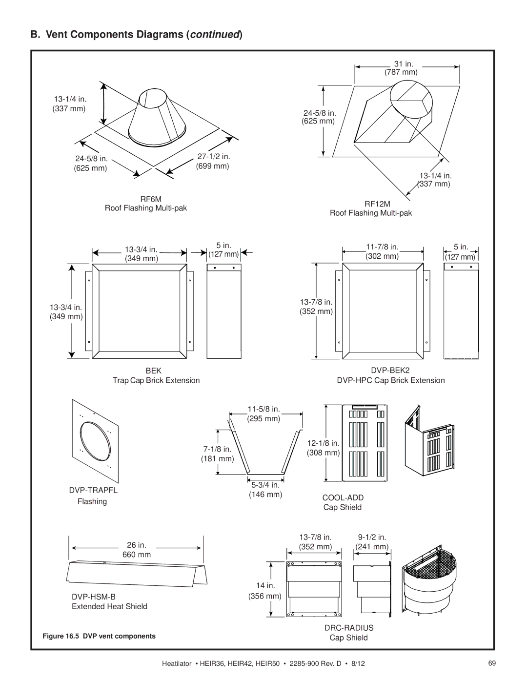 Heatiator HEIR36H, HEIR42H, HEIR42T, HEIR50T, HEIR36T RF6M RF12M, BEK DVP-BEK2, Dvp-Trapfl, Cool-Add, Dvp-Hsm-B, Drc-Radius 