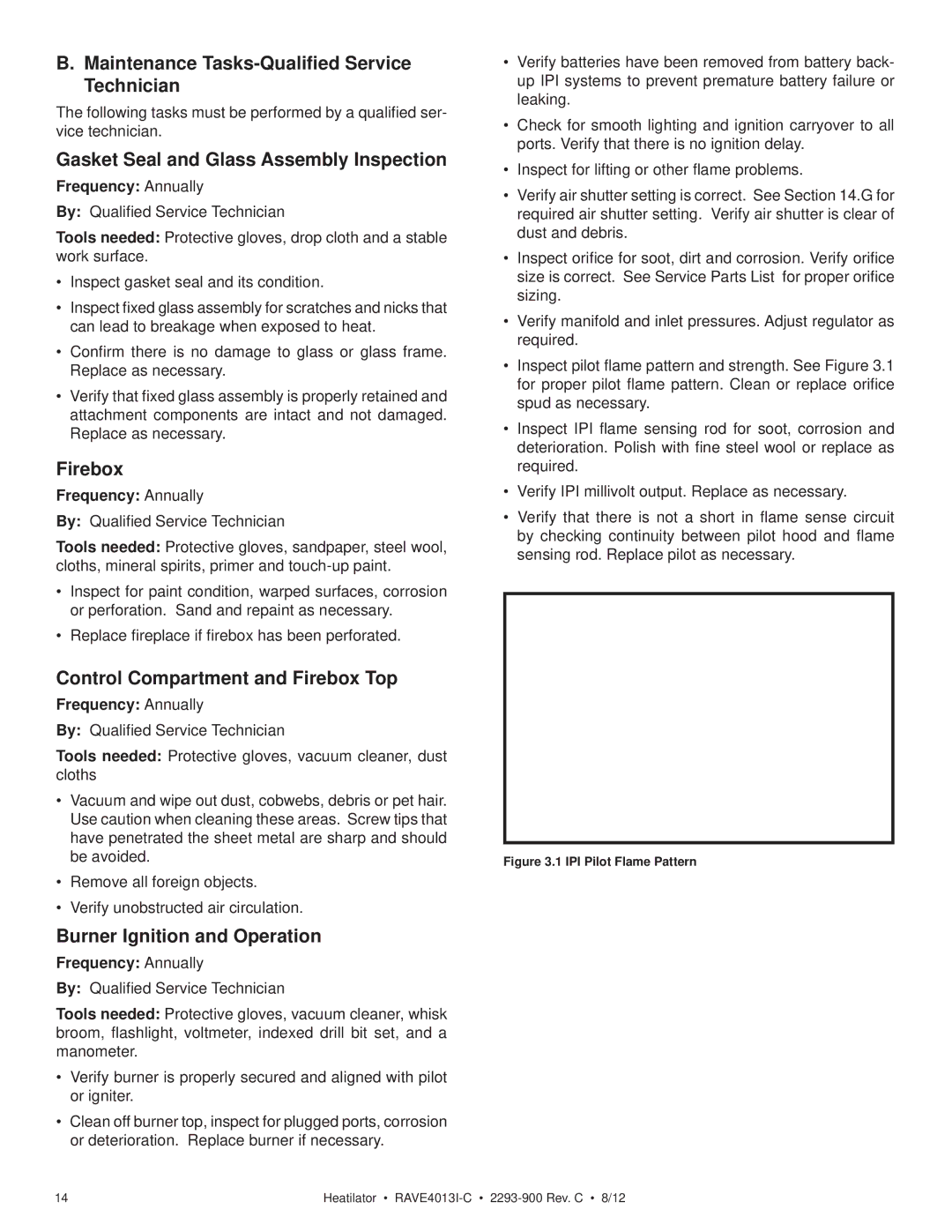 Heatiator Rave4013i-c Maintenance Tasks-Qualiﬁed Service Technician, Gasket Seal and Glass Assembly Inspection, Firebox 