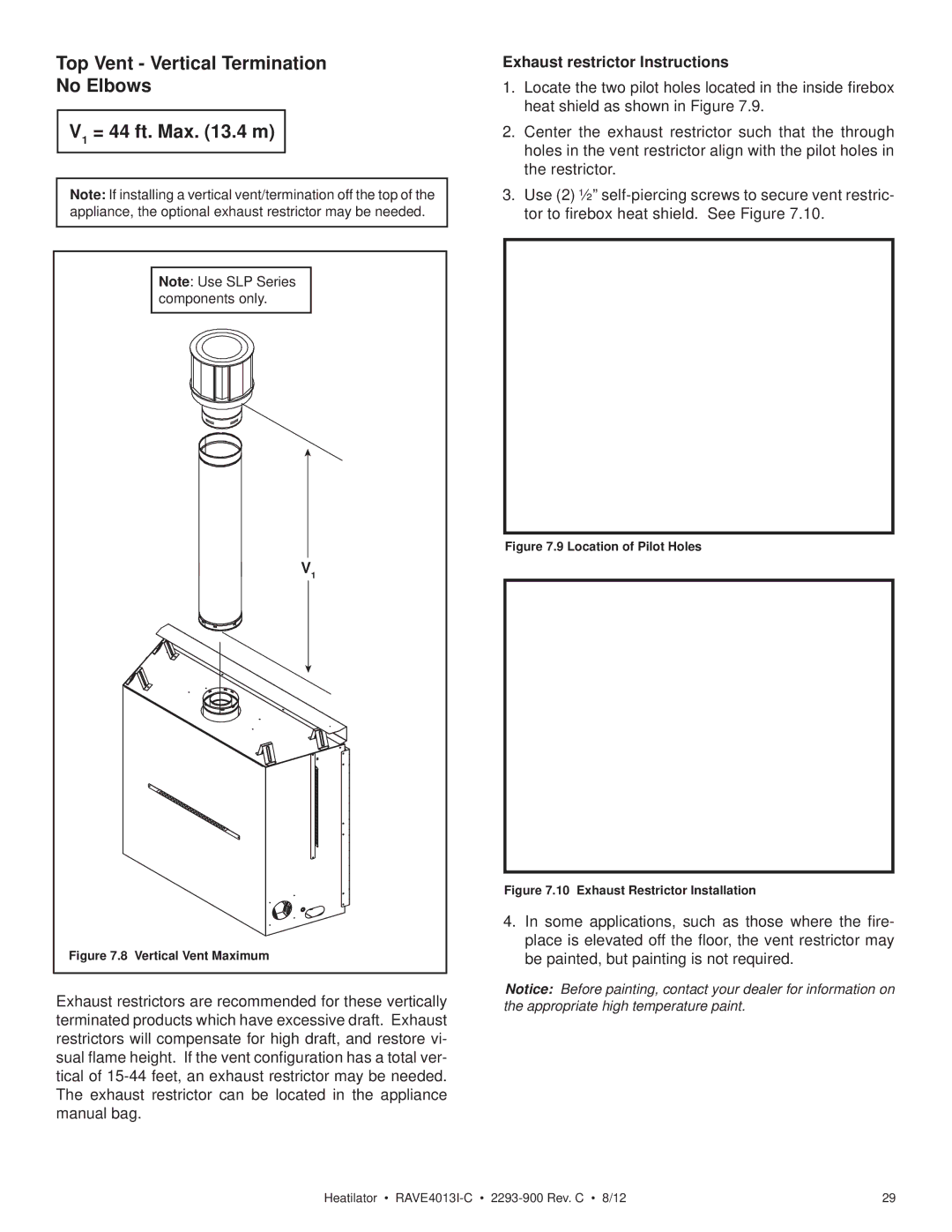 Heatiator Rave4013i-c Top Vent Vertical Termination No Elbows V1 = 44 ft. Max .4 m, Exhaust restrictor Instructions 