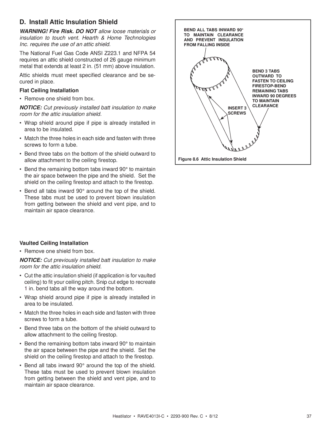Heatiator Rave4013i-c owner manual Install Attic Insulation Shield, Flat Ceiling Installation, Vaulted Ceiling Installation 