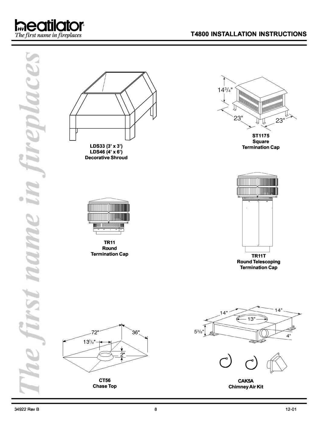Heatiator T4800 ST1175 Square LDS33 3’ x 3’Termination Cap, LDS46 4’ x 6’ Decorative Shroud TR11 Round, CT56, CAK5A, Rev B 