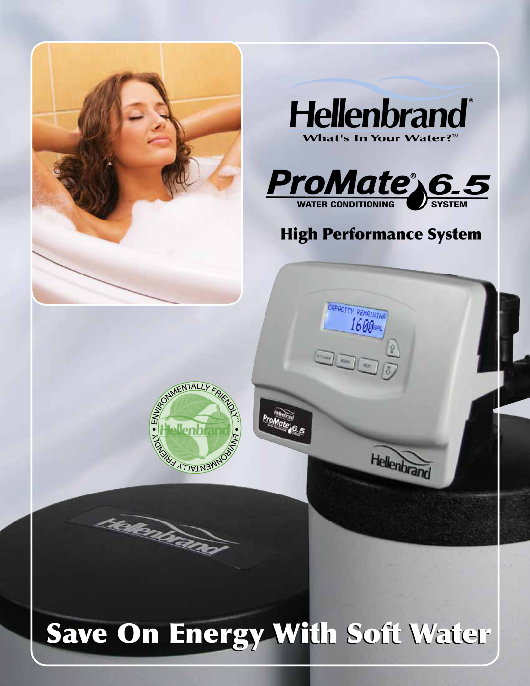Hellenbrand 6.5 manual Save On Energy With Soft Water, High Performance System 