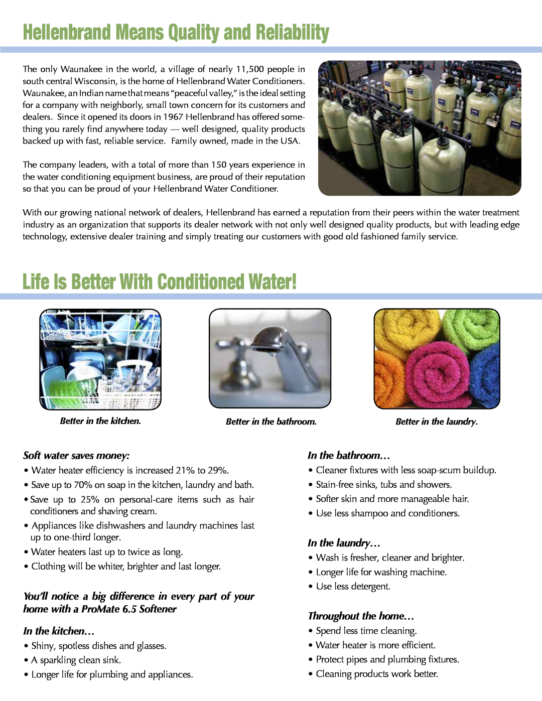 Hellenbrand 6.5 Hellenbrand Means Quality and Reliability, Life Is Better With Conditioned Water, Soft water saves money 