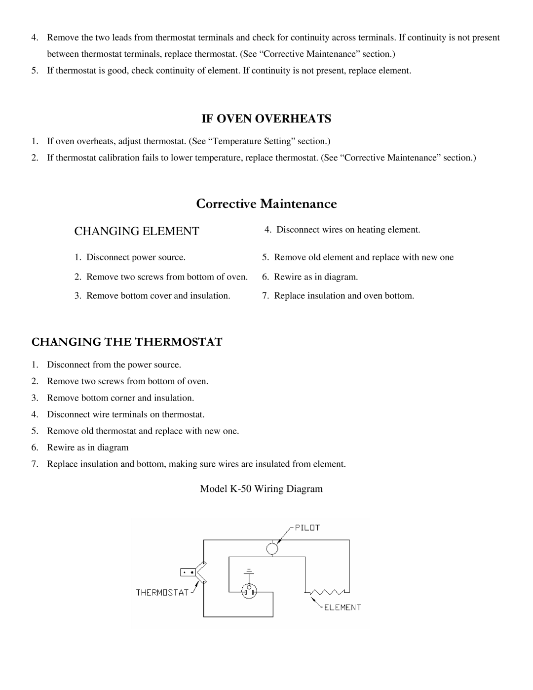 Henkel K-50 manual Corrective Maintenance, If Oven Overheats, Changing Element, Changing the Thermostat 