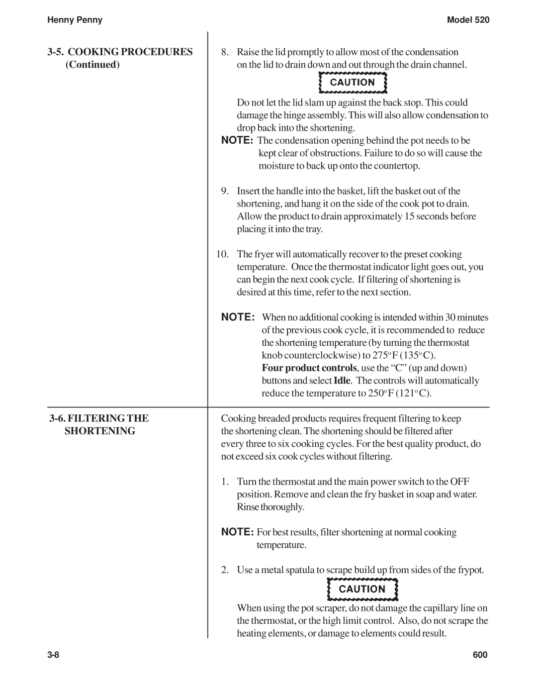 Henny Penny 520 manual Cooking Procedures, Raise the lid promptly to allow most of the condensation, Shortening 