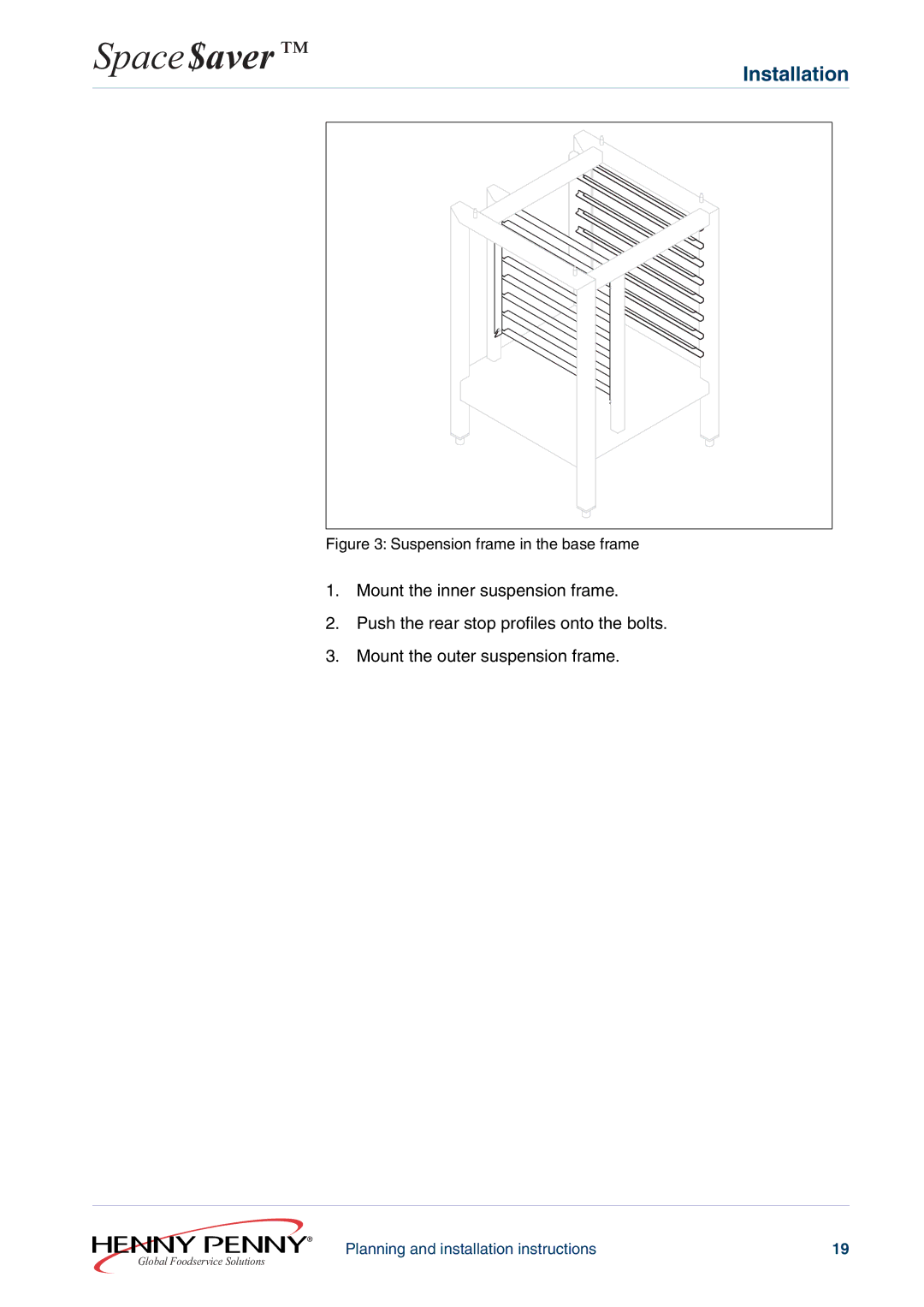 Henny Penny 610ESC60XXXX, 605ESC63XXXX installation instructions Suspension frame in the base frame 