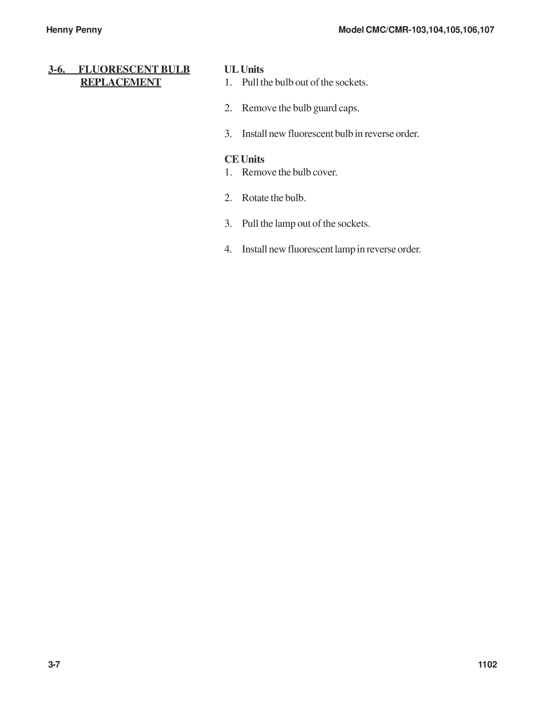 Henny Penny CMC/CMR-103, CMC/CMR-106, CMC/CMR-105, CMC/CMR-104, CMC/CMR-107 Fluorescent Bulb, UL Units, Replacement, CE Units 