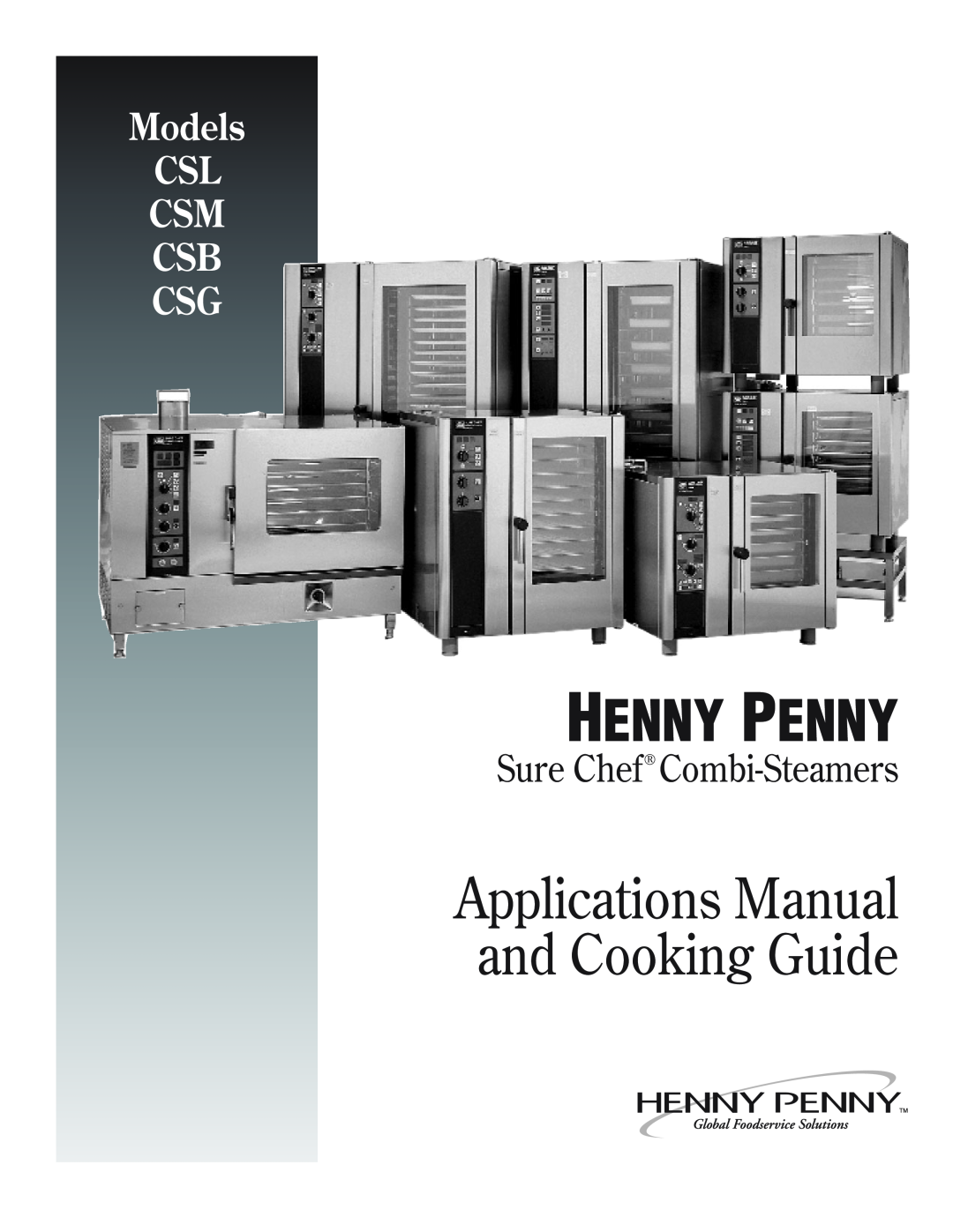Henny Penny CSG manual Sure Chef Combi-Steamers, Henny Penny, Applications Manual and Cooking Guide 