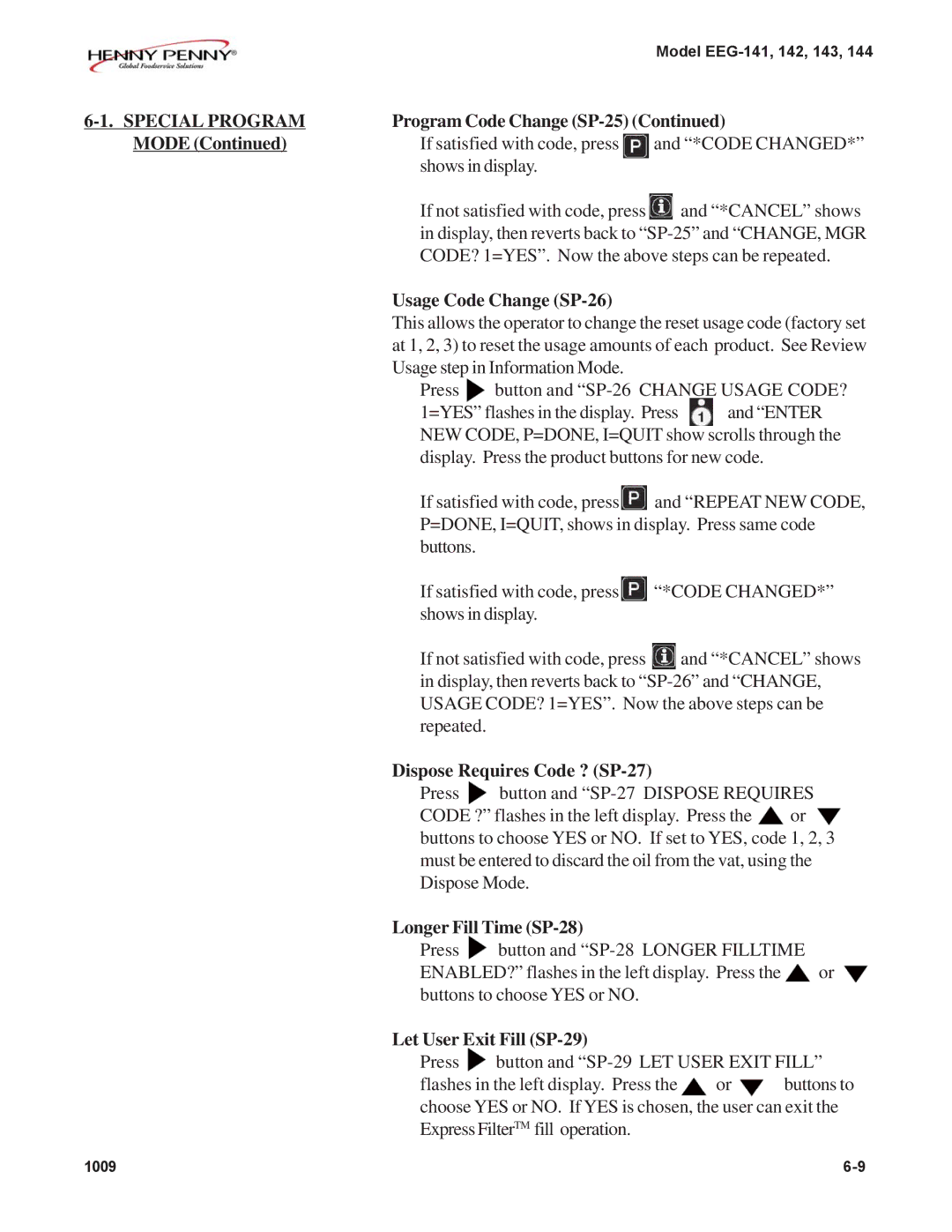 Henny Penny EEG-141, EEG-142, EEG-144 warranty Usage Code Change SP-26, Dispose Requires Code ? SP-27, Longer Fill Time SP-28 
