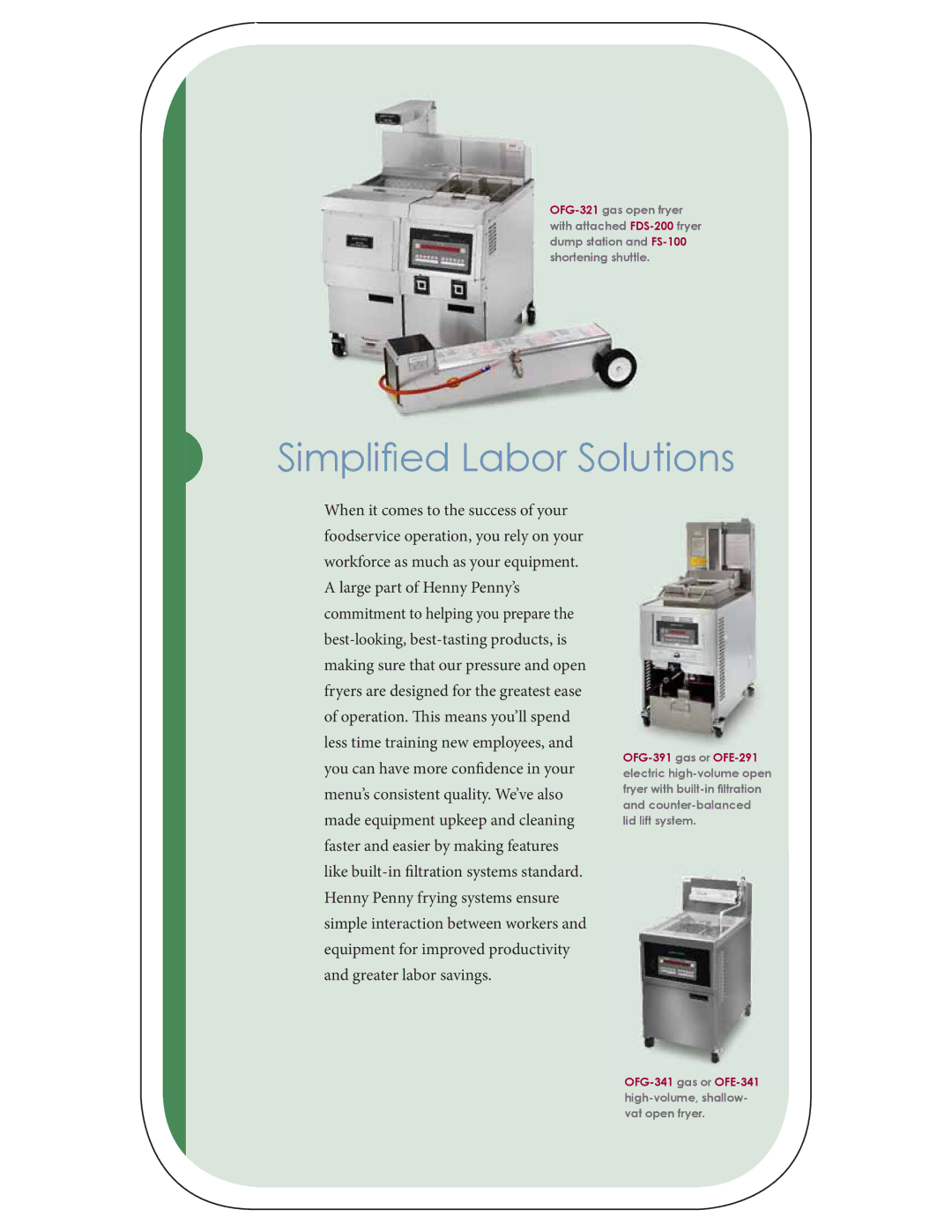 Henny Penny FM03-681, PFG-600, PFE-500 manual Simpliﬁed Labor Solutions 