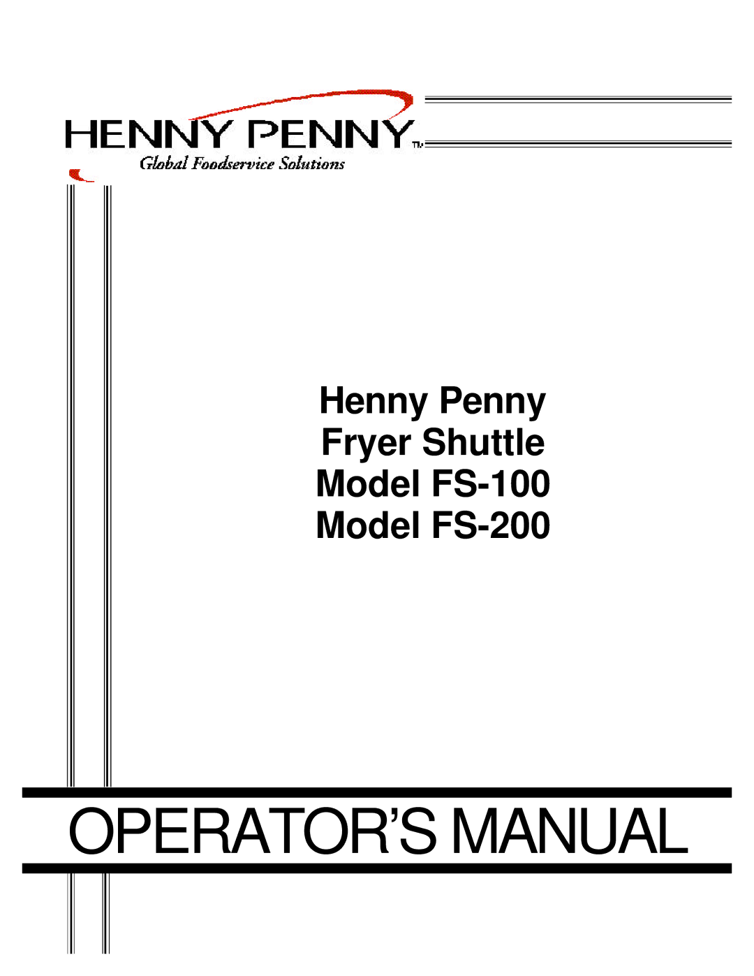 Henny Penny FS-100, FS-200 manual OPERATOR’S Manual 