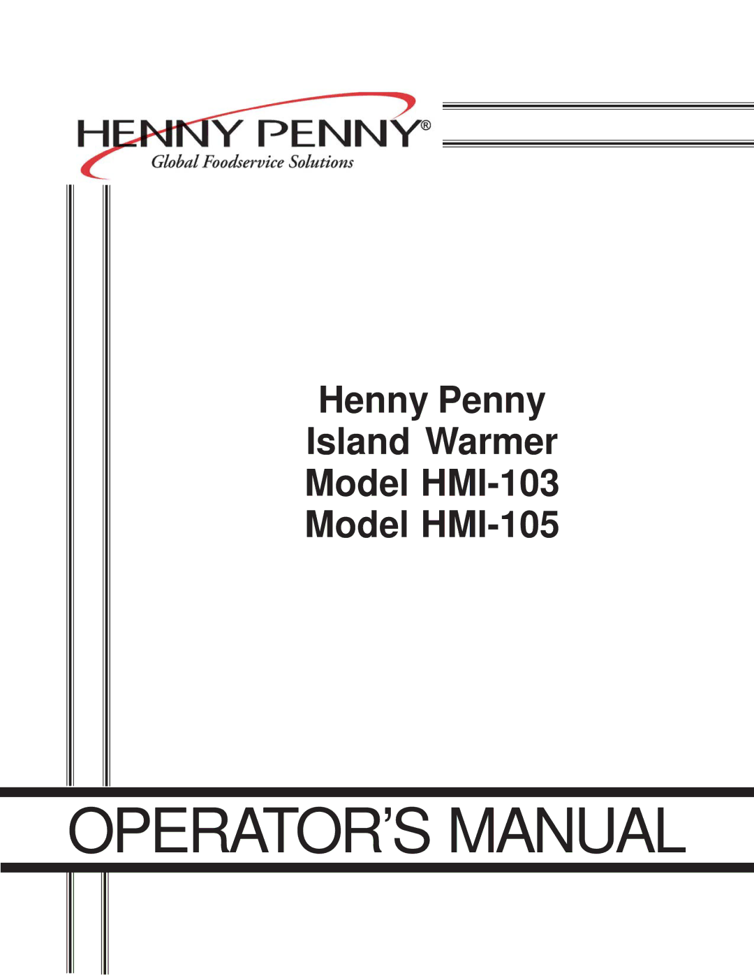 Henny Penny HMI-103, HMI-105 manual OPERATOR’S Manual 