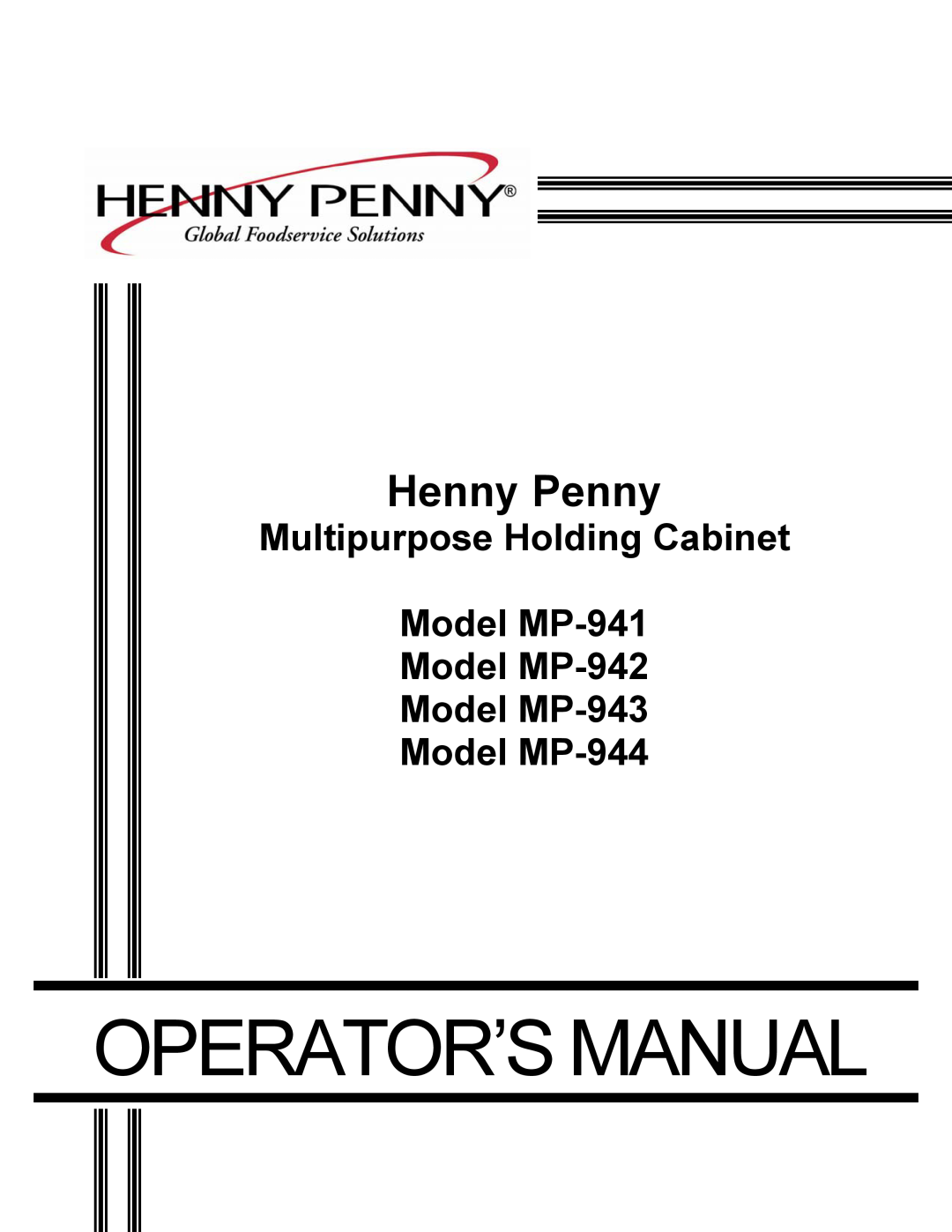 Henny Penny MP-943, MP-944, MP-942 manual Operator’S Manual, Henny Penny, Multipurpose Holding Cabinet Model MP-941 