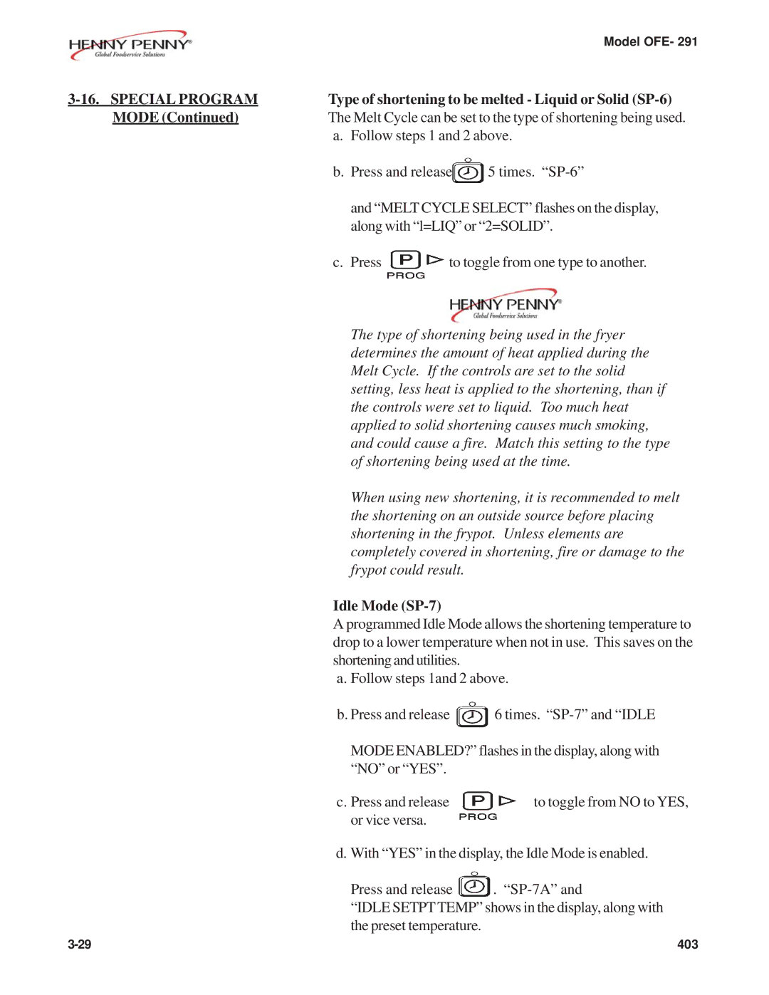 Henny Penny OFE- 291 manual Type of shortening to be melted Liquid or Solid SP-6, Idle Mode SP-7 