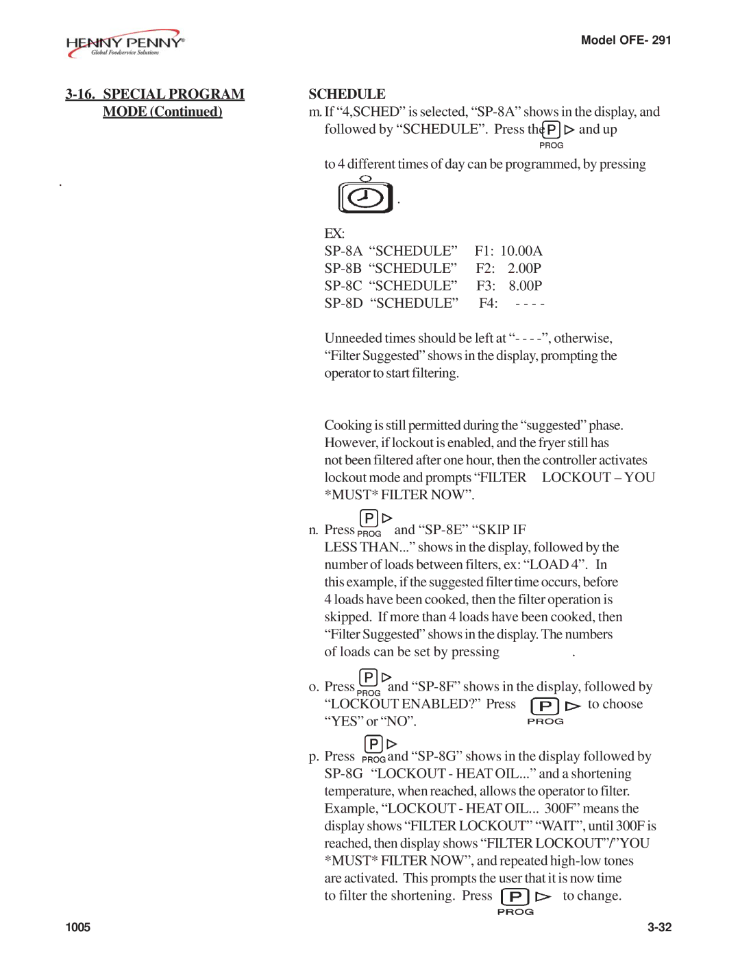 Henny Penny OFE- 291 manual Special Program Schedule, To filter the shortening. Press To change 