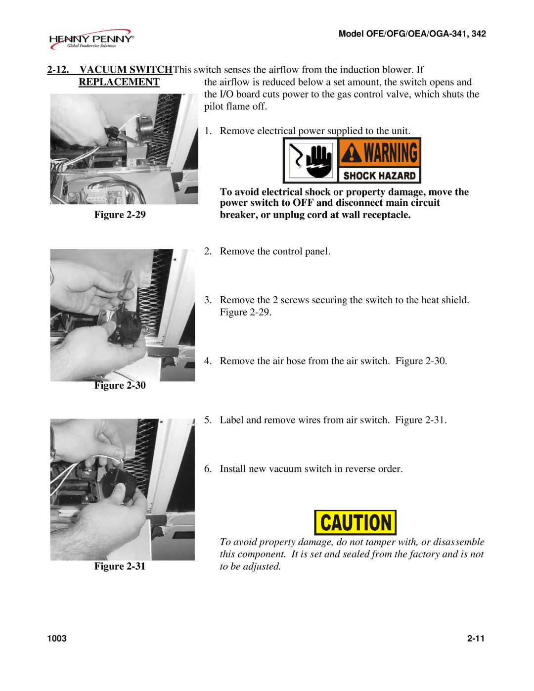 Henny Penny OFE/OFG-341, OFE/OFG-342, OEA/OGA-342, OEA/OGA-341 To avoid property damage, do not tamper with, or disassemble 