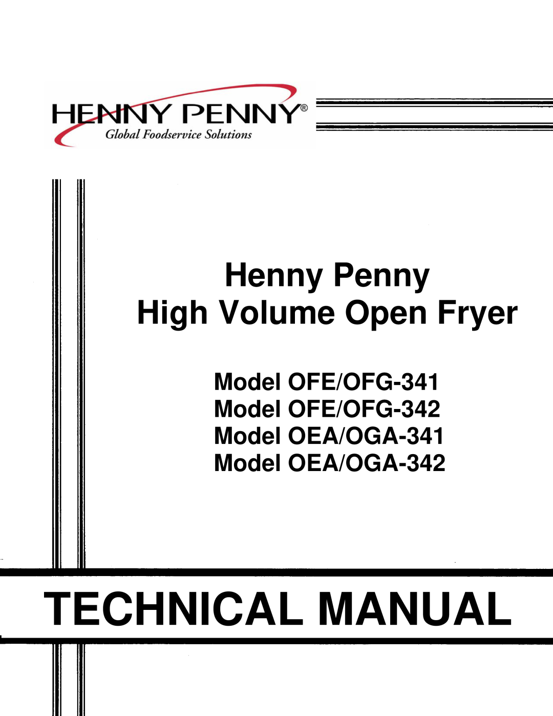 Henny Penny OFE/OFG-341, OFE/OFG-342, OEA/OGA-342 technical manual Technical Manual, Henny Penny High Volume Open Fryer 