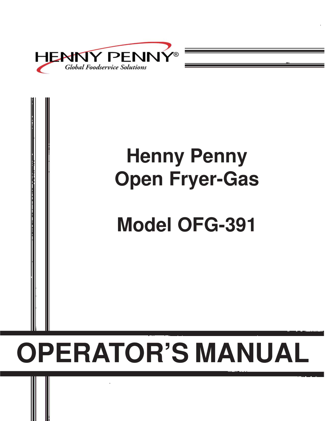 Henny Penny OFG-391 manual OPERATOR’S Manual 