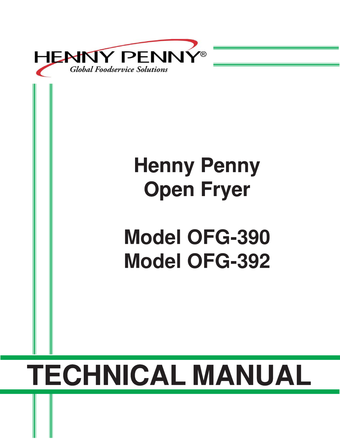 Henny Penny technical manual Technical Manual, Henny Penny Open Fryer Model OFG-390Model OFG-392 