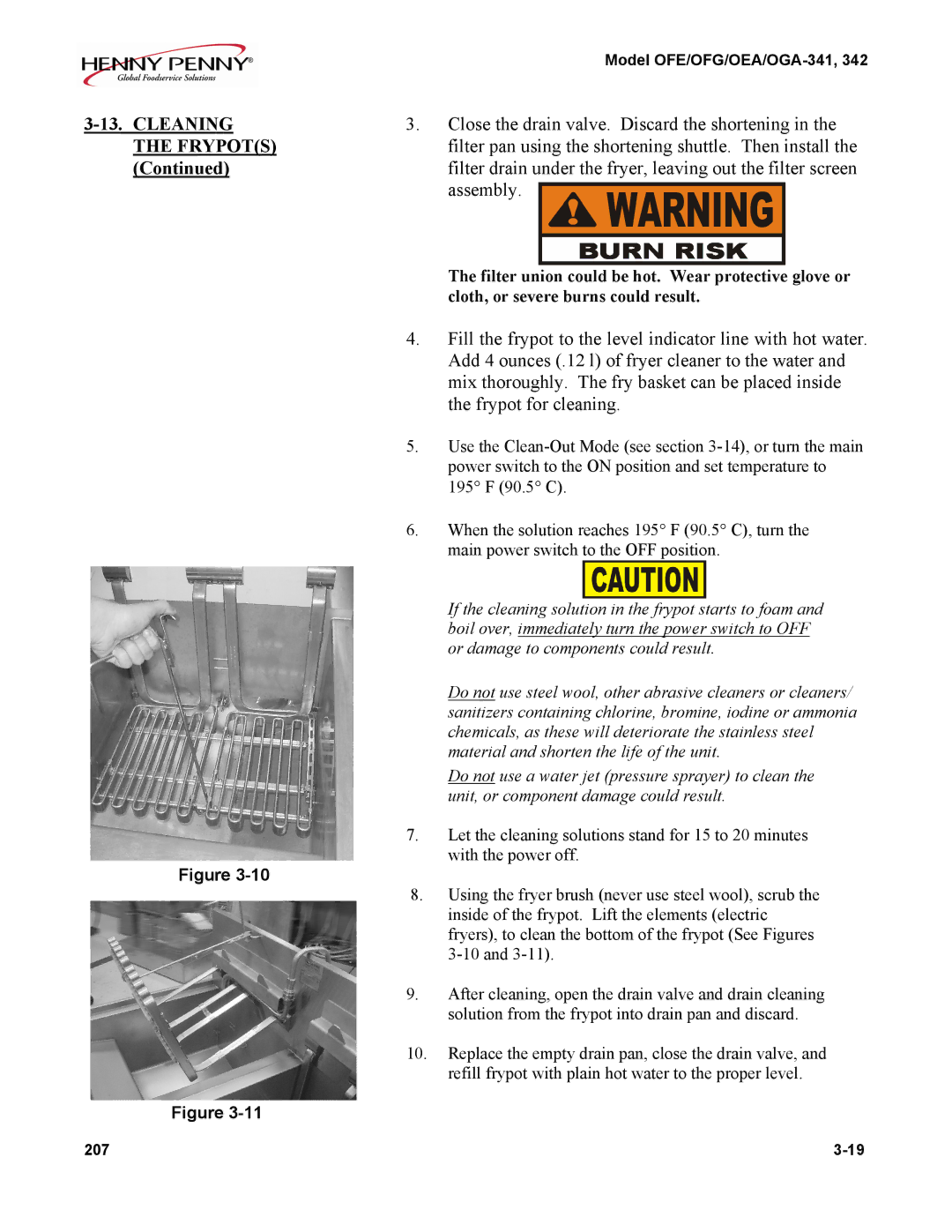 Henny Penny OEA, OFG Close the drain valve. Discard the shortening, Filter pan using the shortening shuttle. Then install 