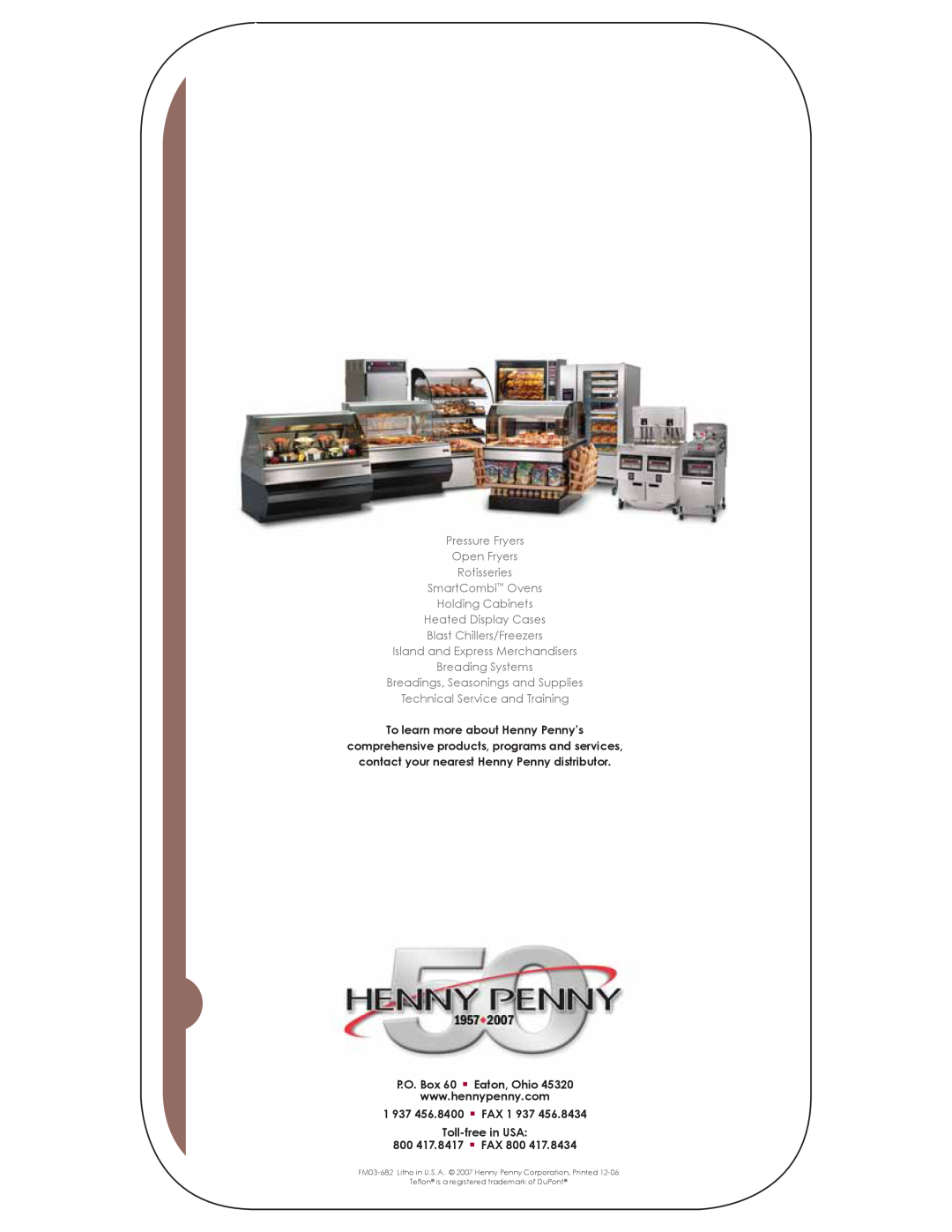 Henny Penny Rotisserie Cooking manual To learn more about Henny Penny’s 