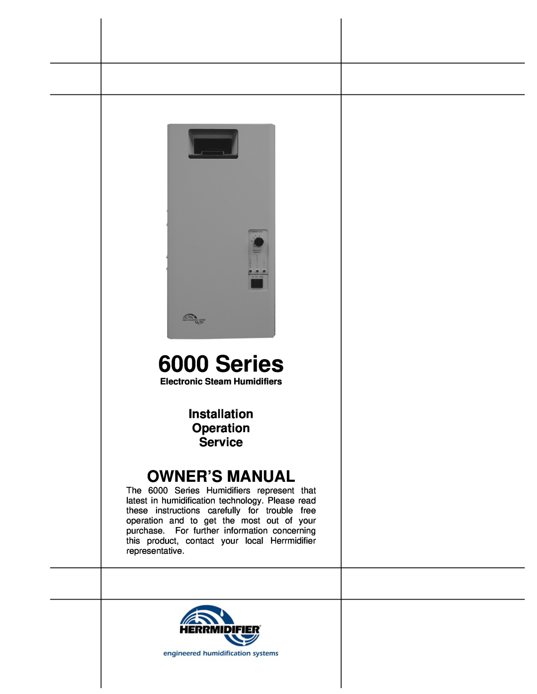 Herrmidifier Co 6000 owner manual Series, Installation Operation Service, Electronic Steam Humidifiers 