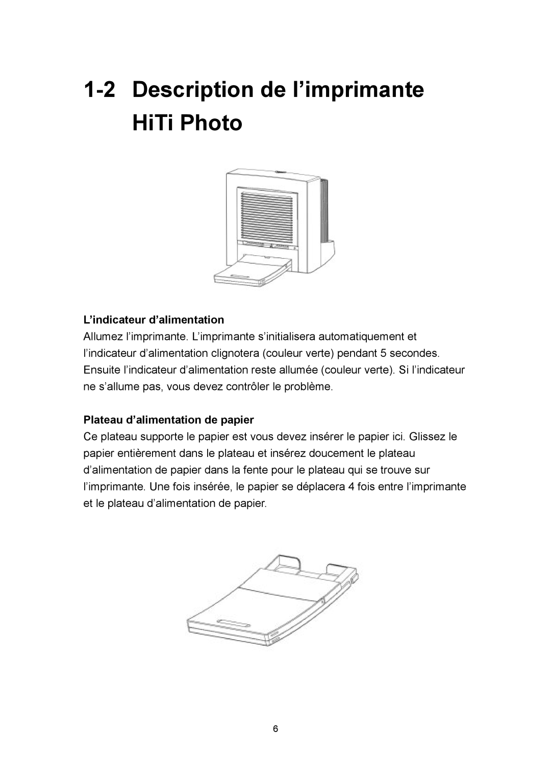 Hi-Touch Imaging Technologies 630PL/PS manual Description de l’imprimante HiTi Photo, ’indicateur d’alimentation 