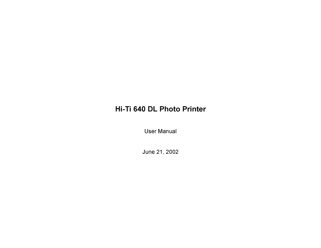 Hi-Touch Imaging Technologies 640DL manual Hi-Ti 640 DL Photo Printer 