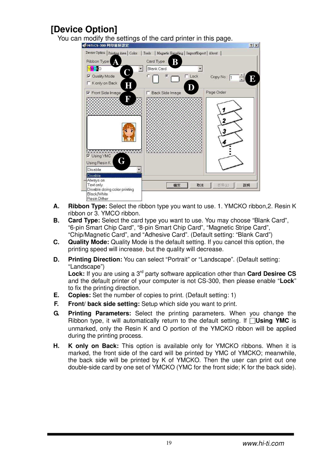 Hi-Touch Imaging Technologies CS-300 user manual Device Option, You can modify the settings of the card printer in this 